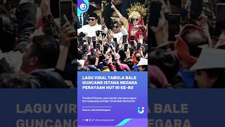 Lagu Viral Tabola Bale Meriahkan Hut Ri Ke 80 Kemerdekaan Indonesia Di Istana Negara tabolabale