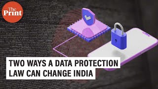 What is the Personal Data Protection Bill & what it seeks to change