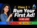 How to Run Google Ads Campaign for Beginners | Class 3 | Complete Tutorial Urdu Hindi 2025