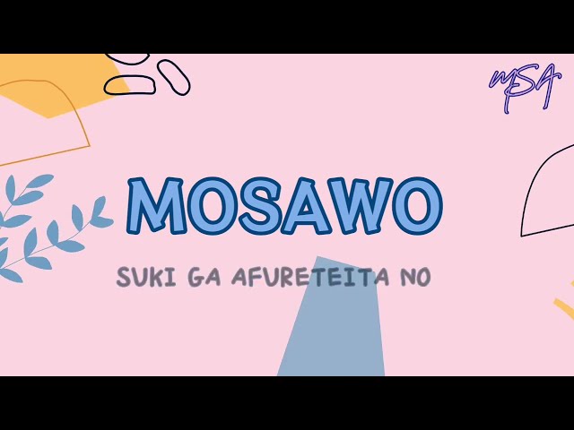 Mosawo - Suki ga Afureteita no (Lirik Terjemahan Indonesia) class=