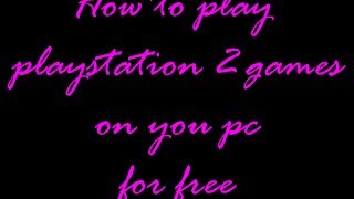 how to play your old playstation 2 games on your computer in .iso format (may bug a bit) or download