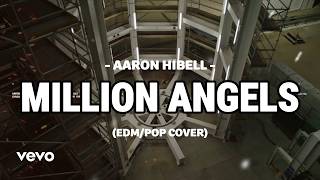Aaron Hibell - MILLION ANGELS | EDM COVER FULL BASS (audio music)