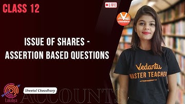 Issue of Shares - Assertion Based Questions | Class 12 Accounts | Vedantu Commerce
