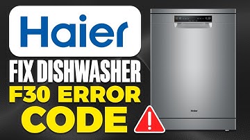 How To Fix Haier Dishwasher F30 Error Code