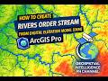 HOW TO CREATE RIVERS ORDER STREAM FROM DIGTAL ELEVATION MODEL (DEM) USING ARC GIS PRO