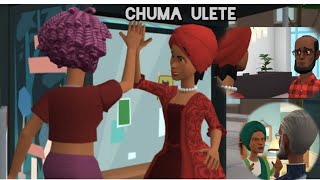CHUMA ULETE.. (Episode _06)