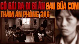 Kỳ Án Trung Quốc: Thảm Án Phòng 306