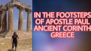 In The Footsteps of Apostle Paul  Ancient Corinth Greece