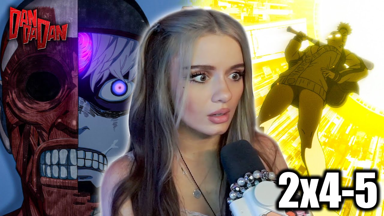 CRAZY! DAN DA DAN Dandadan S2 EP 4 + 5 РЕАКЦИЯ И ОБСУЖДЕНИЕ