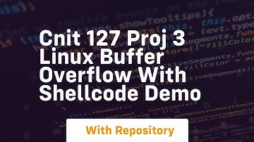 Cnit 127 proj 3 linux buffer overflow with shellcode demo