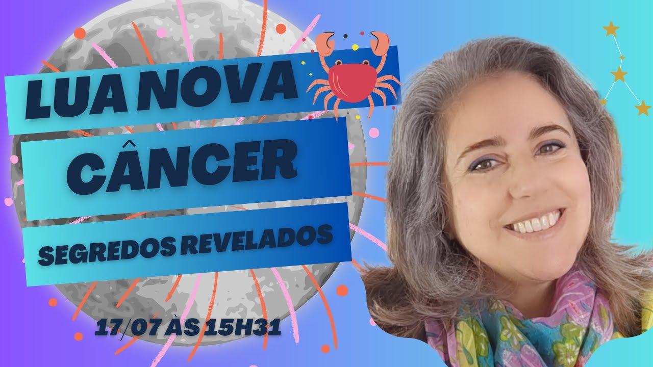Cancer Lua Lua Nova em Câncer - Segredos Revelados | Astrologia em Foco - YouTube