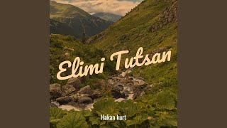 Elimi Tutsan - Hakan kurt