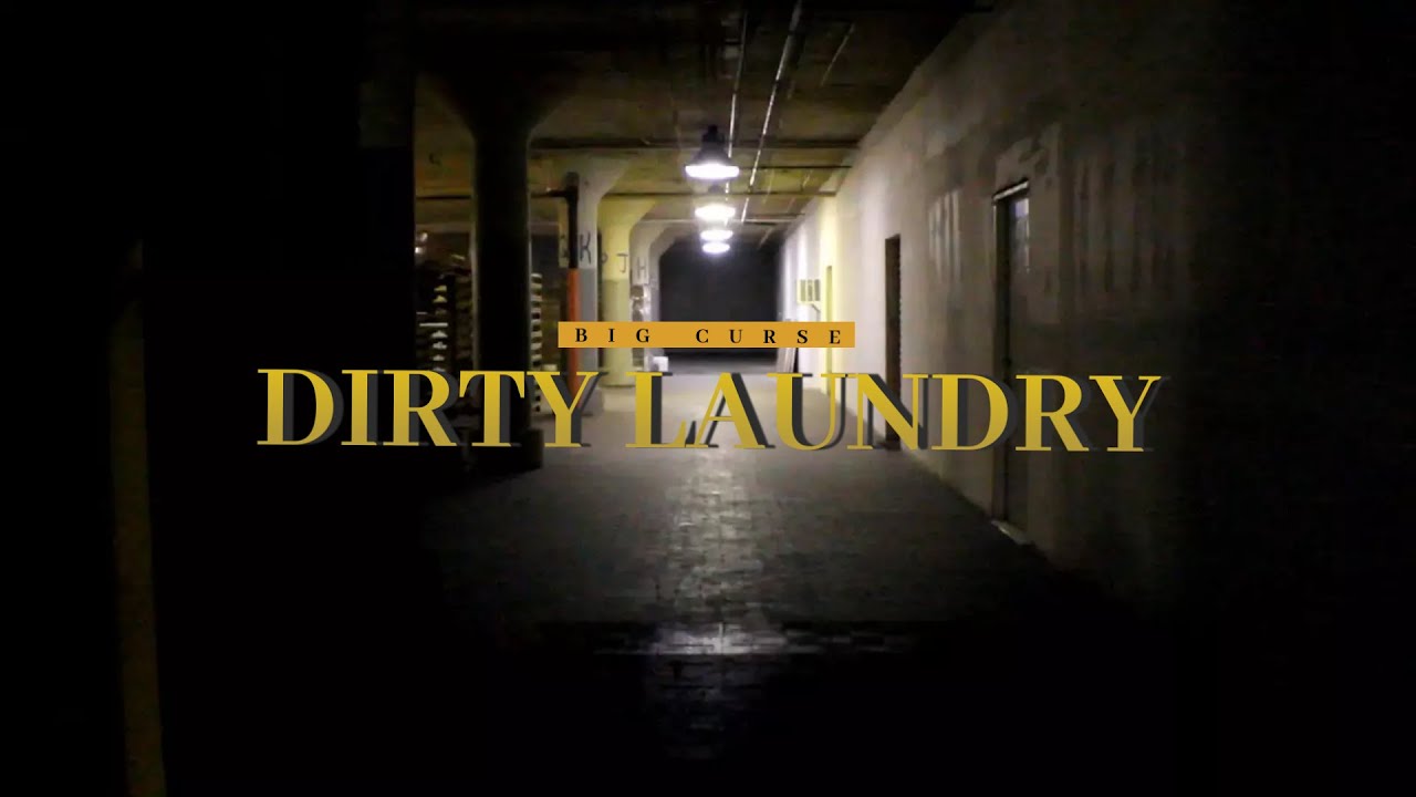 Big Curse "DIRTY LAUNDRY" Video YouTube