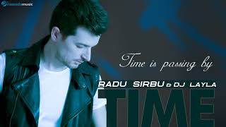Radu Sirbu - Time (Ft.Dj Layla)