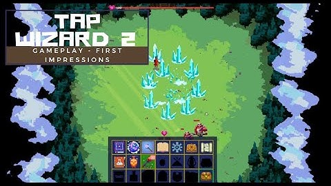 Tap Wizard 2  - Gameplay -  First Impressions