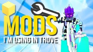 Trove - By Request: All MODS I'm using in Trove (Links in Description)