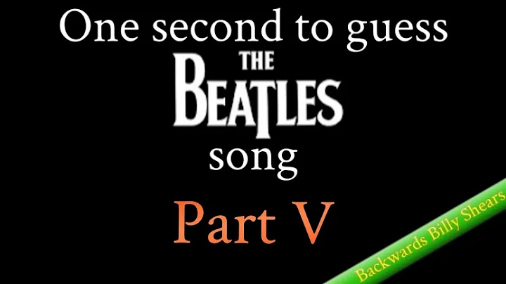 One Second To Guess The Beatles Song Part V