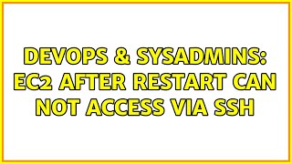 DevOps & SysAdmins: EC2 after restart can not access via ssh