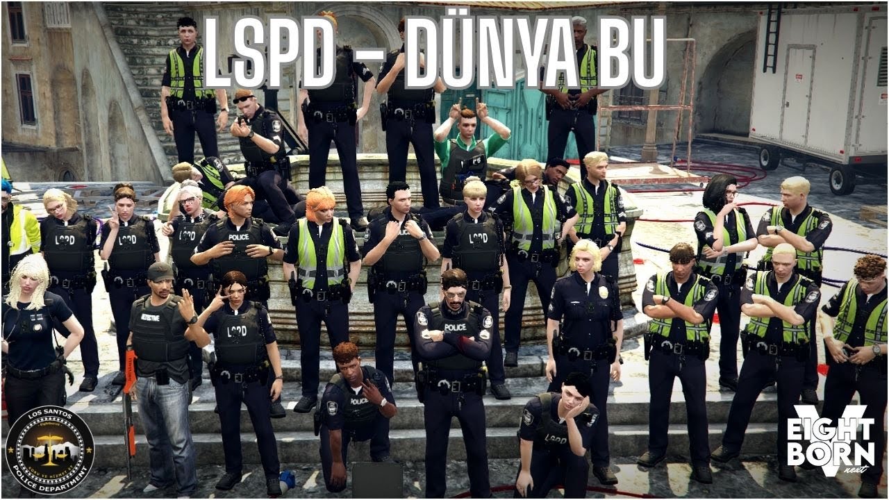 LSPD - DÜNYA BU | EightbornV Next | [Edit]