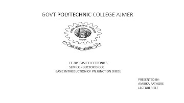 Basic introduction of PN junction diode (EE 201) by Ambika Rathore (GPC Ajmer)
