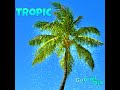 Tropic  musique par gabrieldja