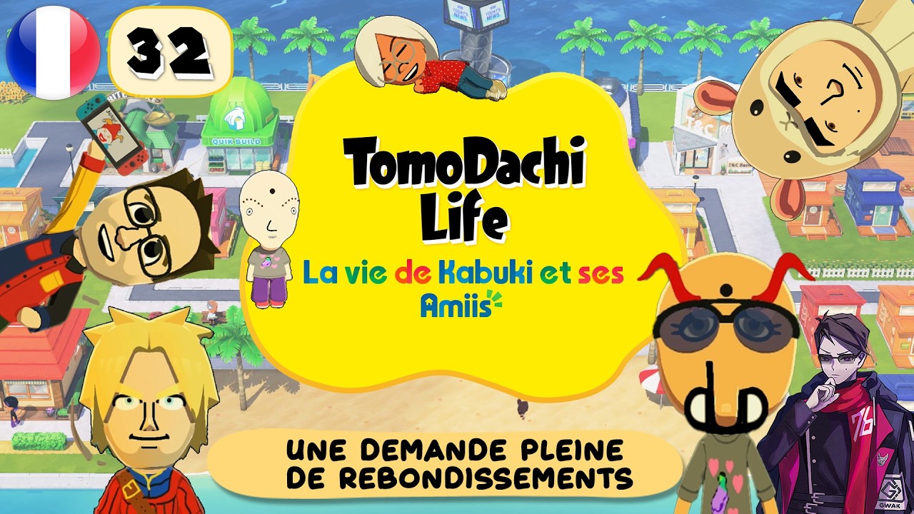 [FR 32] UNE DEMANDE PLEINE DE REBONDISSEMENTS - TOMODACHI LIFE UNE VIE DE RÊVE  - NINTENDO SWITCH