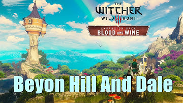 The Witcher 3 Blood And Wine Beyon Hill And Dale Walkthrough - Fairy Tale