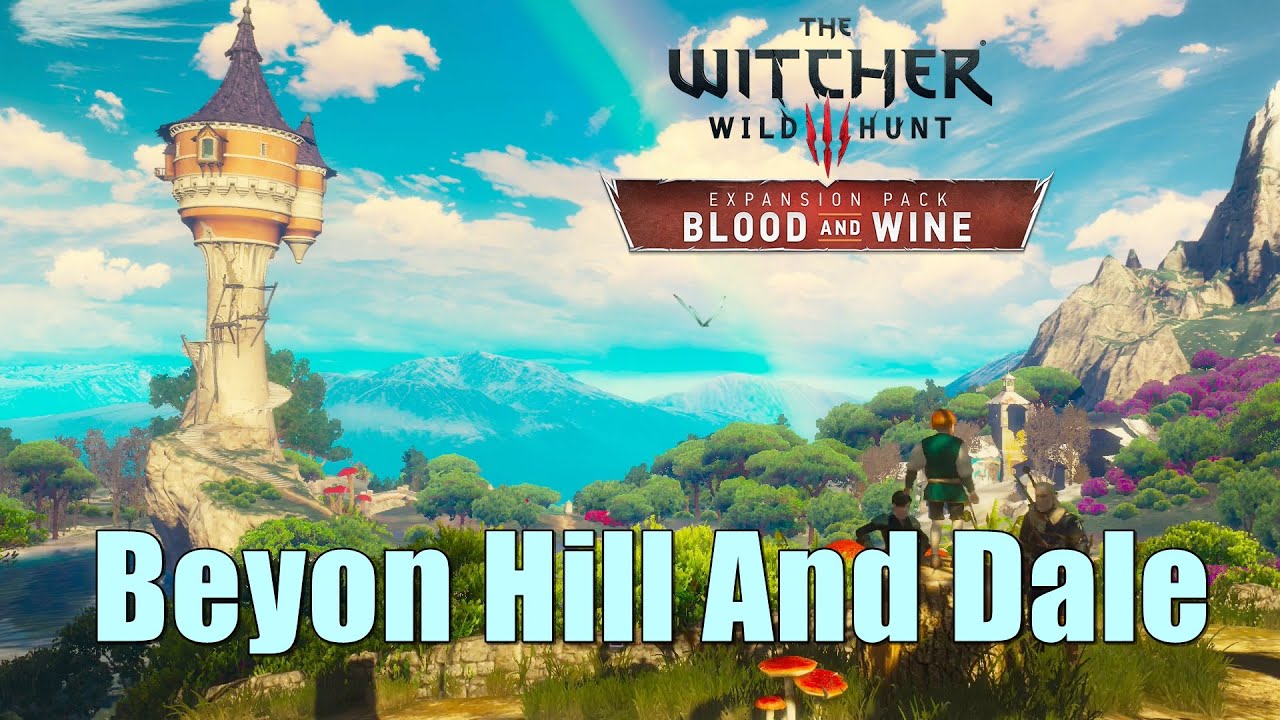 The Witcher 3 Blood And Wine Beyon Hill And Dale Walkthrough - Fairy Tale