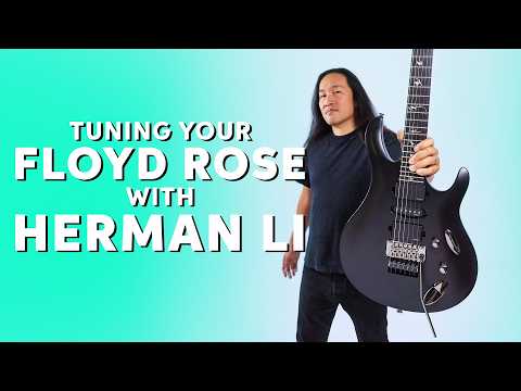 Herman Li Solves Your Floyd Rose Tuning Problems