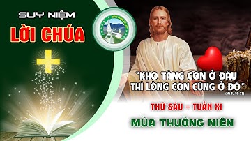 📖 Suy Niệm Lời Chúa  - Thứ 6 Tuần 11 Thường Niên