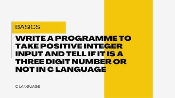write a programme to take positive integer input and tell if it is a three digit number or not in c
