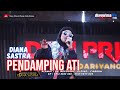 PENDAMPING ATI || DIANA SASTRA (LIVE MUSIC OFFICIAL) DIAN PRIMA