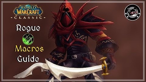 Rogue Macros Guide for WoW Classic