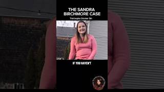 The Sandra Birchmore Murder Trial