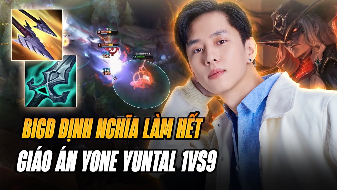YONE MŨI TÊN YUNTAL 14.23 TRONG TAY BIGD XỬ LÝ CỰC NÉT KÈO VỚI SETT ĐỊNH NGHĨA CỦA GAME ĐẤU LÀM HẾT