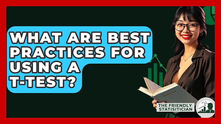 What Are Best Practices For Using A T-Test? - The Friendly Statistician