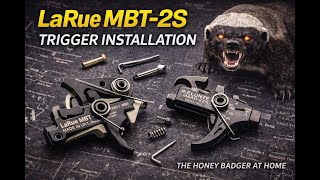 LaRue MBT-2S Trigger Installation | The Honey Badger at Home