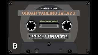 ORGAN TARLING JATAYU || PERAWAN EDAN