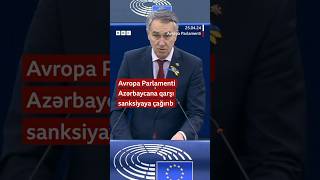 Avropa Parlamenti Azərbaycana qarşı sanksiya çağırışı edib
