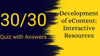 Development of eContent: Interactive Resources Quiz with Answers
