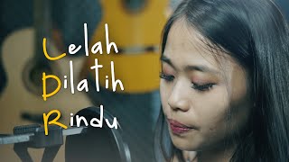 Chintya Gabriella - Lelah Dilatih Rindu - Dewi Pratiwi & Rusdi Cover