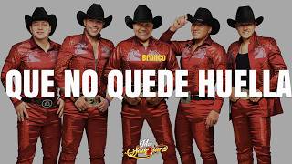 Que No Quede Huella - Bronco