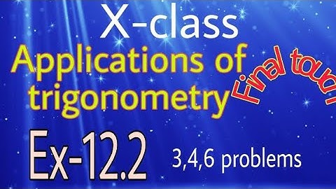 Applications of trigonometry class 10 ex 12.2