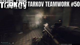 TARKOV TEAMWORK 50 - END WIPE GAMEPLAY {PVP COMPILATION}