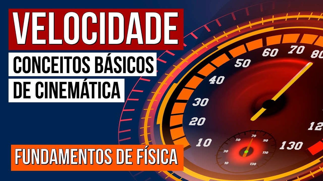 Velocidade conceitos b sicos de cinem tica fundamentos de f sica