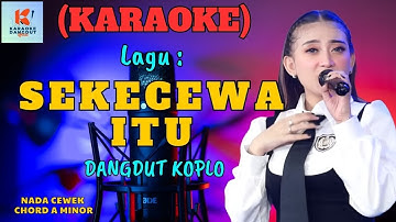 Sekecewa Itu Karaoke Nada Cewek | Karaoke Dangdut Official | Cover PA 600