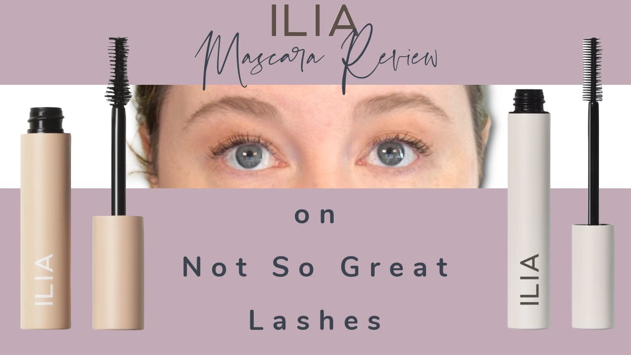 Not So Great Lash Review Ilia Mascara Battle ft. NEW Fullest