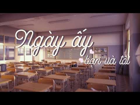 Video [lyrics] Ngày ấy bạn và tôi - Lynk Lee - youtube