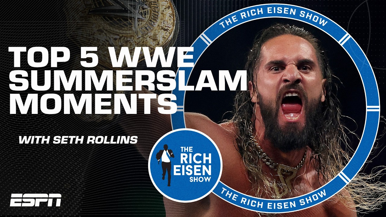 Seth Rollins' Top 5 WWE SummerSlam Moments of ALL TIME 👀 | The Rich Eisen Show