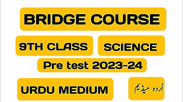 9th class science bridge course pre test 2023-24 Urdu medium